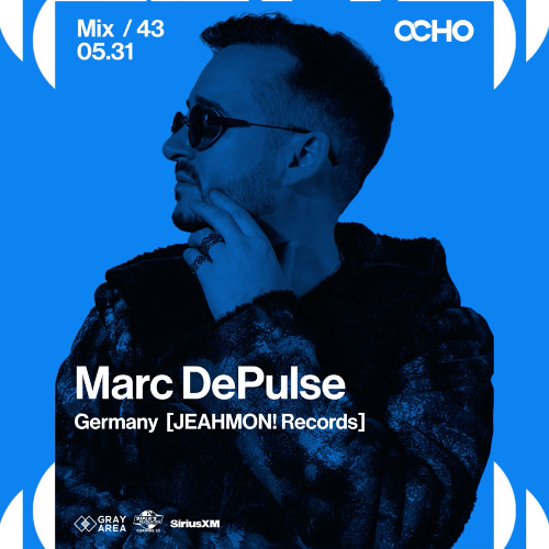Marc DePulse - Exclusive Set for OCHO by Gray Area [5/25]