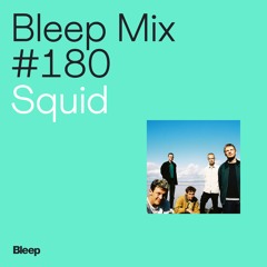Bleep Mix #180 - Squid
