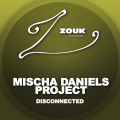 Mischa Daniels Project - Disconnected (Mischa Daniels Club Mix)