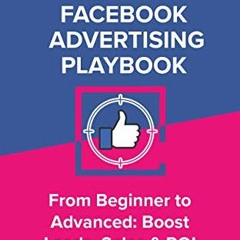 View PDF 📋 The Complete Indiegogo Facebook Advertising Playbook - From Beginner to A