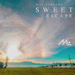 Mas Lintang - Sweet Escape (Extended Mix)