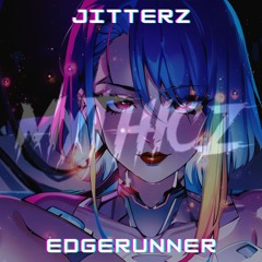 Jitterz - EDGERUNNER (FREEDL)