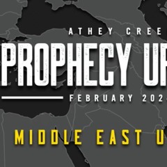 Prophecy Update   February 2024   Middle East Update - Brett Meador