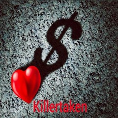 Killertaken - Money Over Love Ft. lukexi (prod.lukexi & Luke Tidbury)