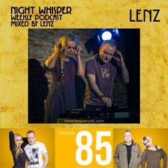 NIGHT WHISPER Podcast #085 Mixed by Lenz