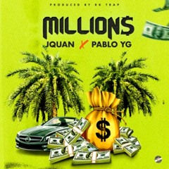 Jquan x Pablo YG - Millions | Apr 2024