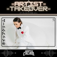 =Artist Takeover= - 67 - WHIPPED CREAM (Playlist Mix)