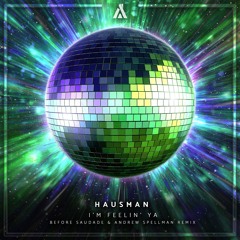 I'm Feelin' Ya (before saudade & Andrew Spellman Remix)