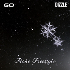 GQ & Dizzle- Flake Freestyle