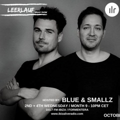 Leerlauf_Radio Show 077(Ibiza Live Radio) by Blue & Smallz