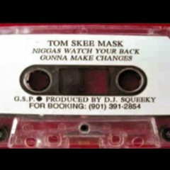Stream 1owdownsin | Listen to Tom Skee Mask - Niggas Watch Your
