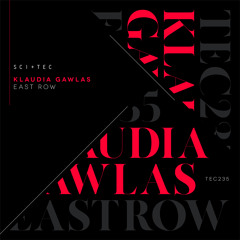 Premiere: Klaudia Gawlas - East Row [SCI + TEC]