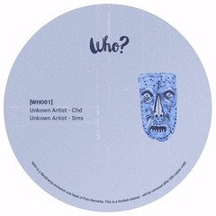 Premiere : Unknown Artist - Sms (WHO01)