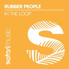 Rubber People  - In The Loop (Extended)