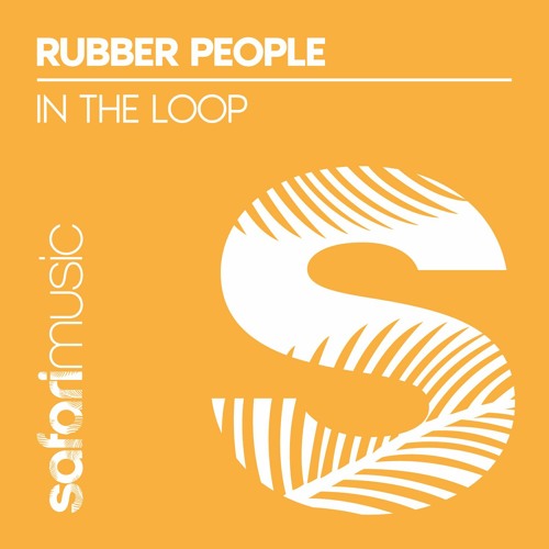 Rubber People  - In The Loop (Extended)