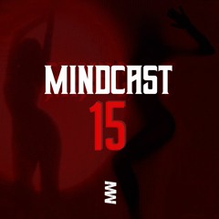 MINDCAST 15 By William Arist