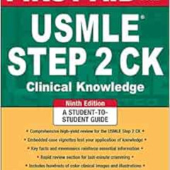 [VIEW] EBOOK 💖 First Aid for the USMLE Step 2 CK, Ninth Edition (First Aid USMLE) by