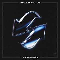4B x VIPERACTIVE - THROW IT BACK