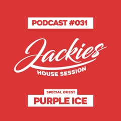 Jackies Music House Session #031- "Purple Ice"