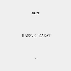 Shuzē - rassvet zakat