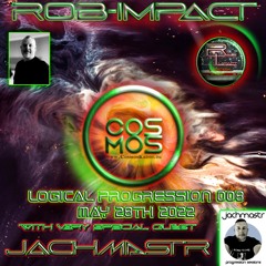 ROB-IMPACT LOGICAL PROGRESSION 008 WITH SPECIAL GUEST JACHMASTR