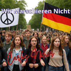 Wir Marschienren Nicht