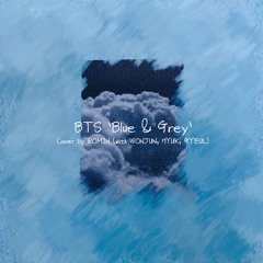 BTS 'Blue & Grey' Cover by ROMIN (with WONJUN, HYUK, GYEUL)