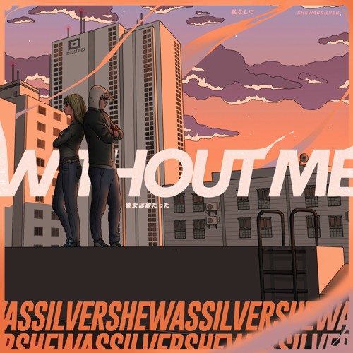 WITHOUT ME (with Daisy Phillips)
