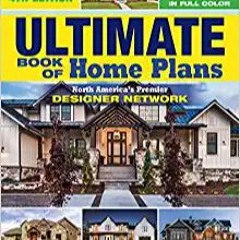 ~[^EPUB] Ultimate Book of Home Plans, Completely Updated & Revised 4th Edition: Over 680 Home Plans