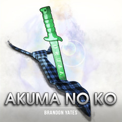 Akuma No Ko - Vocal Version ft. @IGIKOMUSIC  (Nagisa vs Tokaku)