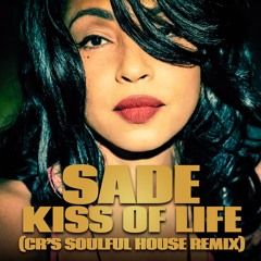 Sade - Kiss of Life(CR'S Soulful House Remix)