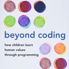 [DOWNLOAD] Beyond Coding: How Children Learn Human Values through Programming