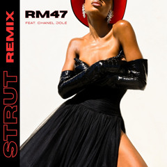 Strut (Remix) [feat. Chanel Jolé]