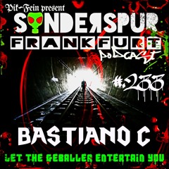 BASTIANO C @ SONDERSPUR | POD. #233 - FRANKFURT a.M. | 26.06.2021