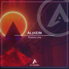 Al3XEIN - Poison Lips (Extended Remix)