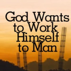 God Wants to Work Himself to Man | Lily&Shelby