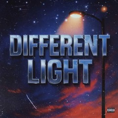 DIFFERENT LIGHT