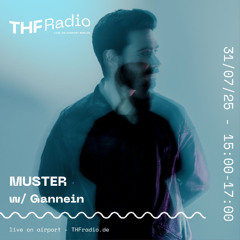 MUSTER 14 w/ Gannein @ THF Berlin 31.07.25