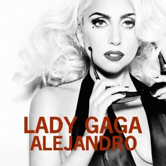 Lady Gaga - Alejamdro - ( Angel Cruz Remix )