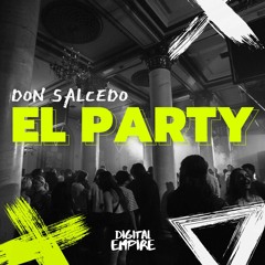 Don Salcedo - El Party [OUT NOW]