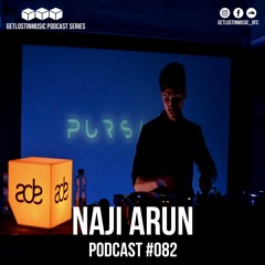 GetLostInMusic - Podcast #082 - Naji Arun