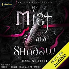 GET [PDF EBOOK EPUB KINDLE] Of Mist and Shadow: The Mist King, Book 1 by  Jenna Wolfh