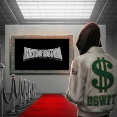 BIRTH OF MOTION - 2SWFT