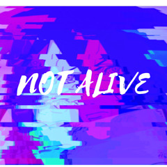 Not Alive prod sogimura