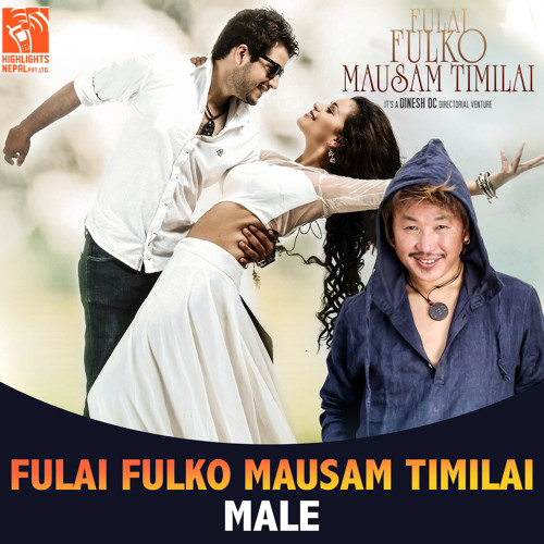 Fulai Fulko Mausam Timilai (From "Fulai Fulko Mausam Timilai") (Male)