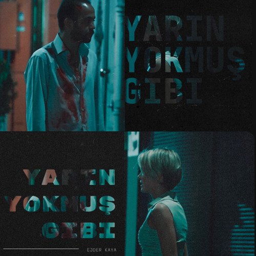 EJDER - Yarın Yokmuş Gibi