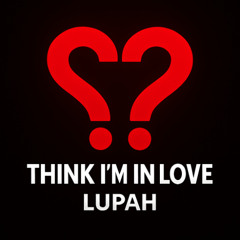 Think I'm In Love (Extended)