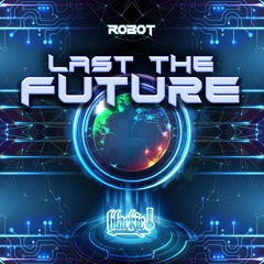 Ròbot - Last the future!  psytrance sesión