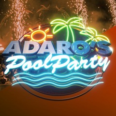Adaro's Poolparty - Livesets (Summer 2020) Updated 9sets