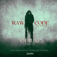 RAW CODE series on 𝖣𝖨.𝖥𝖬 RESIDENCY 𝖾𝗉𝗂𝗌𝗈𝖽𝖾 𝟣 ØDIUM in the mix